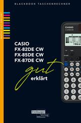 CASIO fx-82 / fx-85 / fx-87DE CW gut erkl&auml;rt