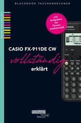 CASIO fx-991DE CW vollst&auml;ndig erkl&auml;rt