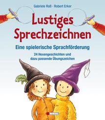 Lustiges Sprechzeichnen - Eine spielerische Sprachf&ouml;rderung