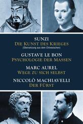 4 B&uuml;cher in einem: Die Kunst des Krieges - Psychologie der Massen - Wege zu sich selbst - Der F&uuml;rst