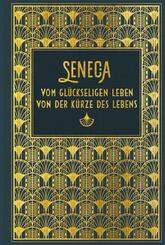 Vom gl&uuml;ckseligen Leben / Von der K&uuml;rze des Lebens