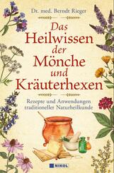 Das Heilwissen der M&ouml;nche und Kr&auml;uterhexen