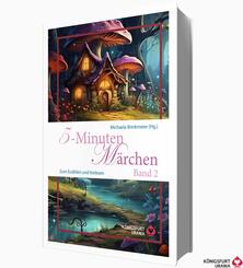 5-Minuten M&auml;rchen, Band 2 (Volksm&auml;rchen f&uuml;r Erwachsene und Kinder)
