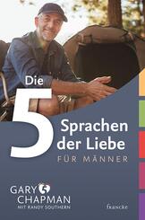 Die 5 Sprachen der Liebe f&uuml;r M&auml;nner