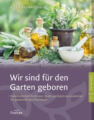 Wir sind f&uuml;r den Garten geboren