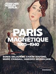 Paris Magn&eacute;tique 1905 - 1940