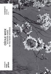 C&eacute;cile Wick. In naher Ferne