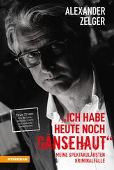 Ich habe heute noch G&auml;nsehaut