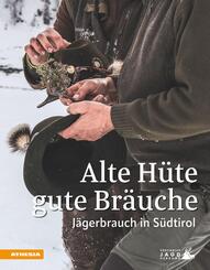 Alte H&uuml;te, gute Br&auml;uche