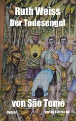 Der Todesengel von S&atilde;o Tom&eacute;