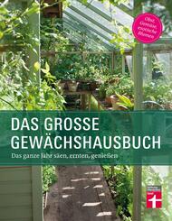 Das gro&szlig;e Gew&auml;chshausbuch