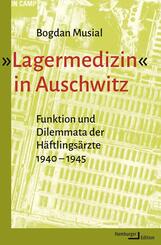 &raquo;Lagermedizin&laquo; in Auschwitz
