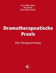 Dramatherapeutische Praxis