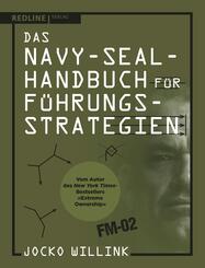 Das Navy-Seal-Handbuch f&uuml;r F&uuml;hrungsstrategien