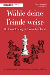 W&auml;hle deine Feinde weise