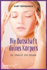 Die Botschaft Deines K&ouml;rpers