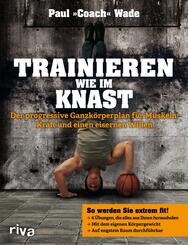 Trainieren wie im Knast.Bd.1