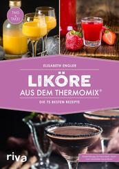 Lik&ouml;re aus dem Thermomix&reg;