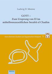 Band 1: GOTT - Zum Ursprung von El im mittelbronzezeitlichen Serabit el Chadim