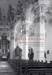 Ovale & Blicke - Dominikus Zimmermanns Wallfahrtskirche in Steinhausen