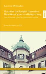 Geschichte des K&ouml;niglich Bayerischen Haus-Ritter-Ordens vom Heiligen Georg