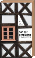 Tod auf Fr&auml;nkisch
