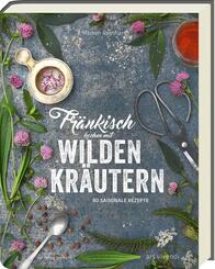 Fr&auml;nkisch kochen mit wilden Kr&auml;utern