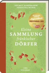 Kleine Sammlung fr&auml;nkischer D&ouml;rfer -  Ausgezeichnet als Deutschlands sch&ouml;nstes Regionalbuch 2019
