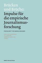 Br&uuml;cken und Br&uuml;che: Impulse f&uuml;r die empirische Journalismusforschung