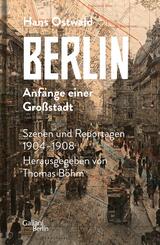 Berlin - Anf&auml;nge einer Gro&szlig;stadt