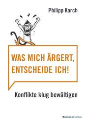 Was mich &auml;rgert, entscheide ich