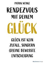 Rendezvous mit deinem Gl&uuml;ck
