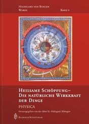 Heilsame Sch&ouml;pfung - Die nat&uuml;rliche Wirkkraft der Dinge
