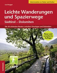 Leichte Wanderungen und Spazierwege S&uuml;dtirol - Dolomiten, m. 1 Beilage