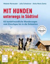 Mit Hunden unterwegs in S&uuml;dtirol
