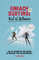 Einfach S&uuml;dtirol: Best of Skitouren