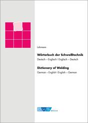 W&ouml;rterbuch der Schwei&szlig;technik / Dictionary of Welding