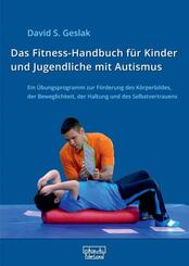 Das Fitness-Handbuch f&uuml;r Kinder und Jugendliche mit Autismus