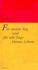 F&uuml;r diesen Tag und f&uuml;r alle Tage Deines Lebens