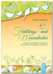 Fr&uuml;hlings- und Maienlieder, m. 1 Audio-CD