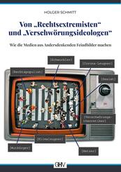 Von "Rechtsextremisten" und "Verschw&ouml;rungsideologen"