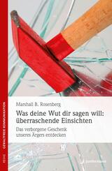 Was deine Wut dir sagen will: &uuml;berraschende Einsichten