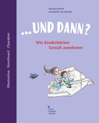 ... und dann? Wie Kinderb&uuml;cher Gestalt annehmen