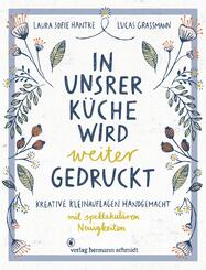In unsrer K&uuml;che wird weiter gedruckt