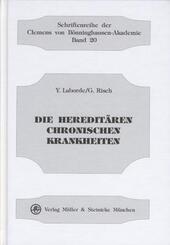 Die heredit&auml;ren chronischen Krankheiten