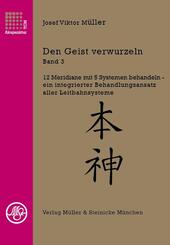 Den Geist verwurzeln.Bd.3