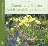 Dauerhafte G&auml;rten durch langlebige Stauden