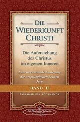 Die Wiederkunft Christi - Die Auferstehung des Christus im eigenen Inneren.Bd.2