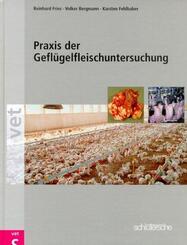 Praxis der Gefl&uuml;gelfleischuntersuchung