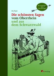 Die sch&ouml;nsten Sagen vom Oberrhein und aus dem Schwarzwald